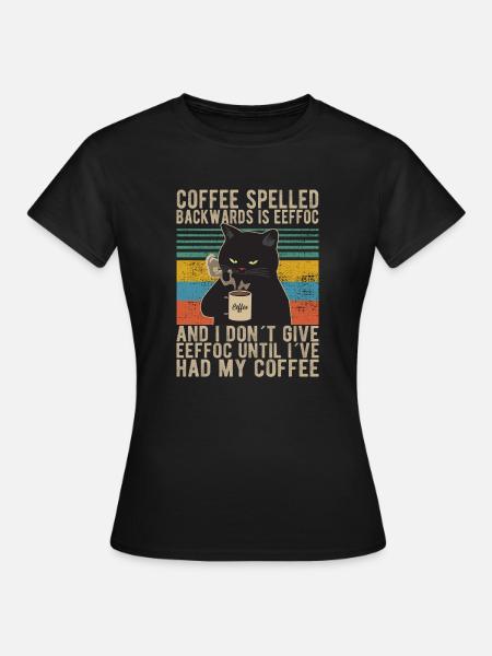 Coffee spelled backwards is Eeffoc Kaffee Morning - Frauen T-Shirt - Schwarz