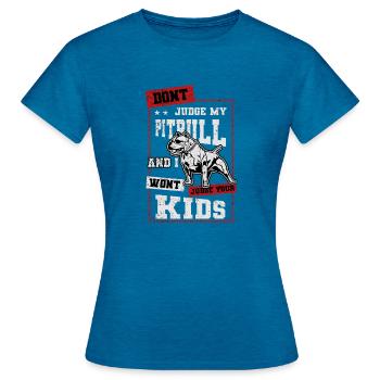 Pitbull Dont Judge my Pitbull American Pitbull - Women's T-Shirt - antique blue sapphire heather - Front - AI Model Female 172 dark (172cm)