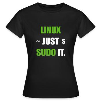 Linux Just Sudo it Debian Unix Ubuntu Benutzer - Frauen T-Shirt - Schwarz - Vorne - AI Model Female 172 dark (172cm)