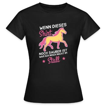 Wenn dieses noch sauber ist war nicht im Stall - Frauen T-Shirt - Schwarz - Vorne - AI Model Female 172 dark (172cm)
