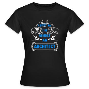 Architekt Vertrau mir, ich bin Architekt - Frauen T-Shirt - Schwarz - Vorne - AI Model Female 172 dark (172cm)