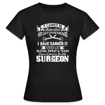 Surgeon Forever The Title Surgeon - Women's T-Shirt - black - Front - AI Model Female 172 dark (172cm)