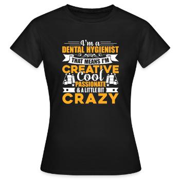 Hygiéniste dentaire Je suis hygiéniste dentaire - T-shirt Femme - noir - Devant - AI Model Female 172 dark (172cm)
