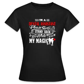 Dental Assistant I'm A Dental Assistant - Women's T-Shirt - black - Front - AI Model Female 172 dark (172cm)