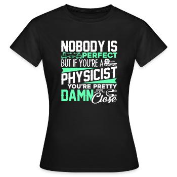 Physicist If You're A Physicist - Women's T-Shirt - black - Front - AI Model Female 172 dark (172cm)
