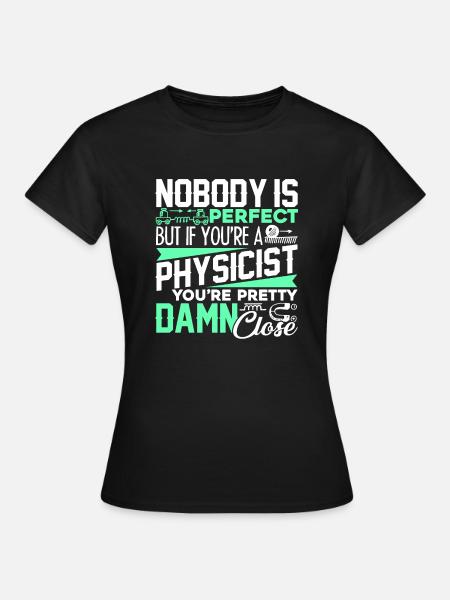 Physicist If You're A Physicist - Women's T-Shirt - black