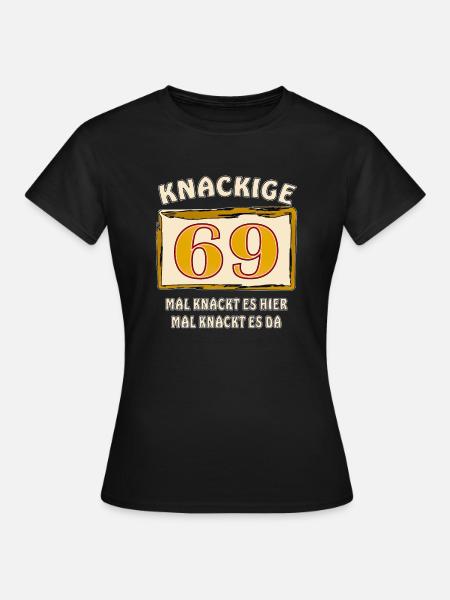 KNACKIGE 69 - Frauen T-Shirt - Schwarz