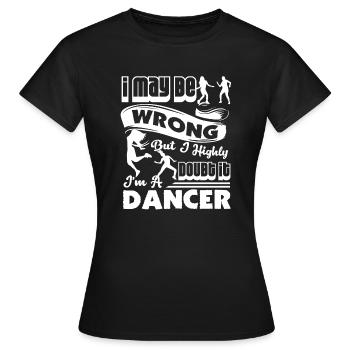 Dancer I Am A Dancer - Women's T-Shirt - black - Front - AI Model Female 172 dark (172cm)