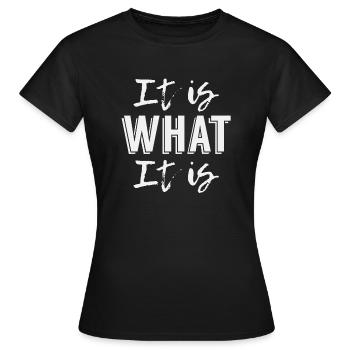C'est ce que c'est - T-shirt Femme - noir - Devant - AI Model Female 172 dark (172cm)