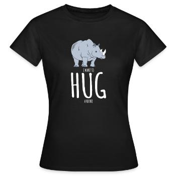 Je veux étreindre un rhinocéros - Chemise drôle de rhinocéros - T-shirt Femme - noir - Devant - AI Model Female 172 dark (172cm)