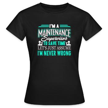 Je suis un superviseur de la maintenance - T-shirt Femme - noir - Devant - AI Model Female 172 dark (172cm)