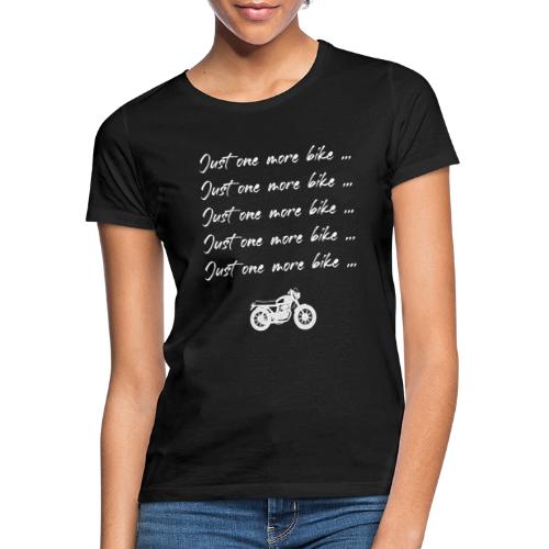 Just one more bike - Logo weiss - Frauen T-Shirt