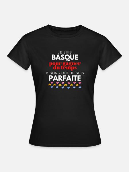 Je suis Basque et parfaite amour Pays Basque - T-shirt Femme - noir