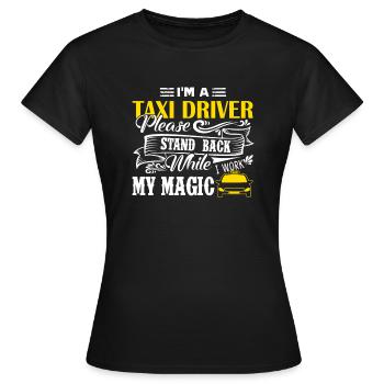 Chauffeur de taxi Je suis chauffeur de taxi - T-shirt Femme - noir - Devant - AI Model Female 172 dark (172cm)