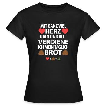 mit ganz viel herz urin und kot verdiene ich mein - Frauen T-Shirt - Schwarz - Vorne - AI Model Female 172 dark (172cm)