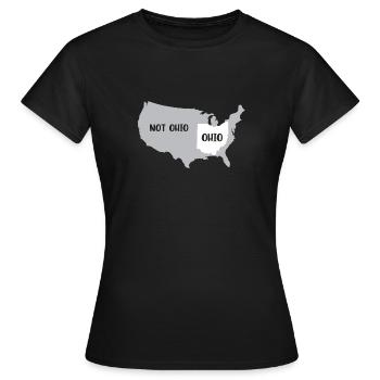 Ohio not Ohio design for proud Ohioan people - Women's T-Shirt - black - Front - AI Model Female 172 dark (172cm)