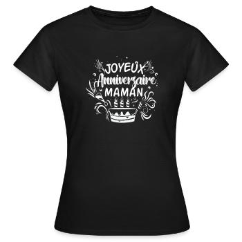 Joyeux anniversaire maman - T-shirt Femme - noir - Devant - AI Model Female 172 dark (172cm)