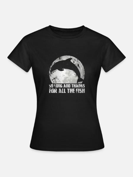 So Long And Thanks For All The Fish Mond Delfin - Frauen T-Shirt - Schwarz