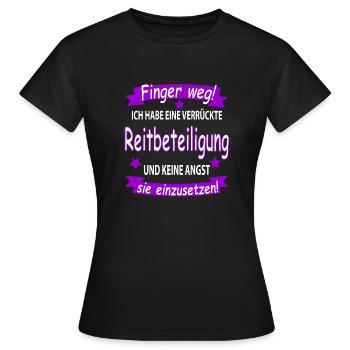 Finger weg! verrückte Reitbeteiligung keine Angst - Frauen T-Shirt - Schwarz - Vorne - AI Model Female 172 dark (172cm)