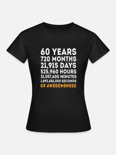 Cadeau d’anniversaire 60e, cadeaux d’anniversaire de 60 ans - T-shirt Femme - noir