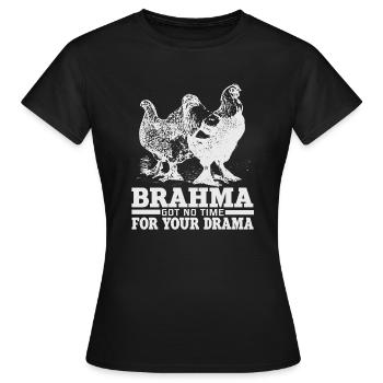 Witziger Brahma Hühner Hahn Spruch Motiv Geschenk - Frauen T-Shirt - Schwarz - Vorne - AI Model Female 172 dark (172cm)