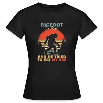Bigfoot is Real And He Tried to Eat My Ass - T-shirt Femme - noir - Devant - AI Model Female 172 dark (172cm)