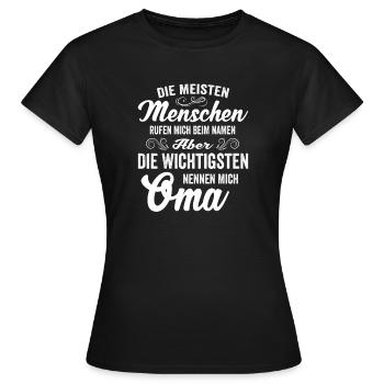 Die meisten Menschen Rufen mich beim Namen Oma - Frauen T-Shirt - Schwarz - Vorne - AI Model Female 172 dark (172cm)