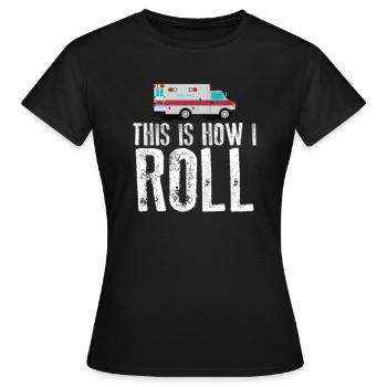 So rolle ich Ambulanz - Frauen T-Shirt - Schwarz - Vorne - AI Model Female 172 dark (172cm)