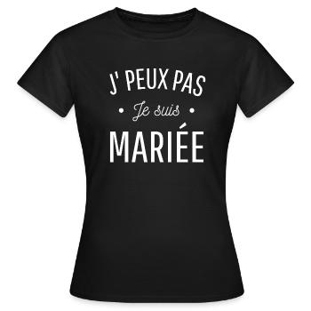 JE PEUX PAS JE SUIS MARIÉE cadeau humour citation - T-shirt Femme - noir - Devant - AI Model Female 172 dark (172cm)