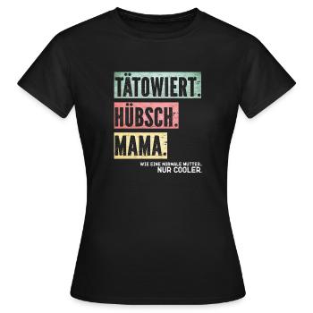 Tätowiert Hübsch Mama Mutter Tattoo Geschenk Idee - Frauen T-Shirt - Schwarz - Vorne - AI Model Female 172 dark (172cm)