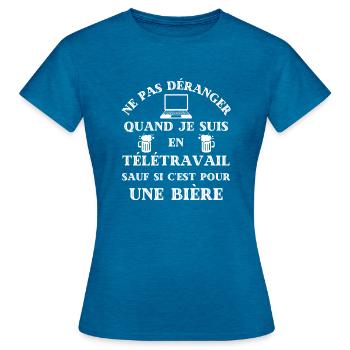 t shirt ne pas deranger teletravail biere humour - T-shirt Femme - bleu saphir antique chiné - Devant - AI Model Female 172 dark (172cm)