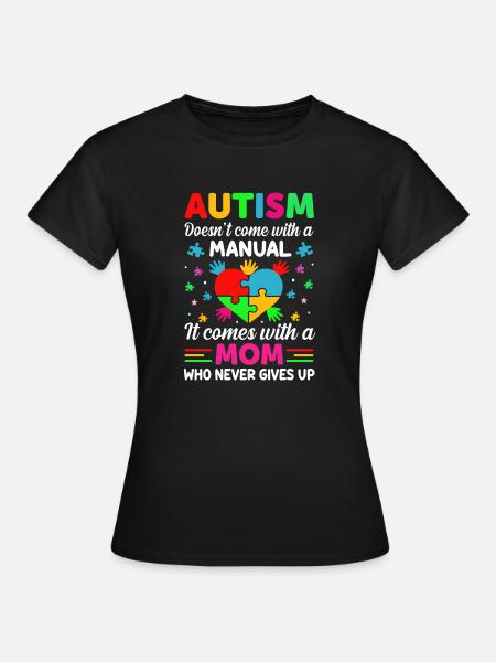 L’autisme n’est pas venu avec un manuel - T-shirt Femme - noir
