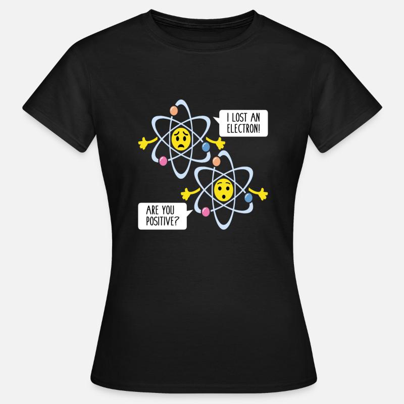 Drôle d’électron Pun Professeur de sciences de chimie - T-shirt Femme - noir
