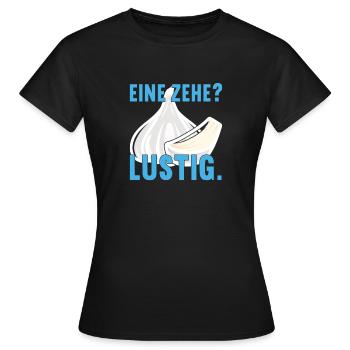 Eine Zehe? Lustig Knoblauch Essen Gewürze Stinken - Frauen T-Shirt - Schwarz - Vorne - AI Model Female 172 dark (172cm)