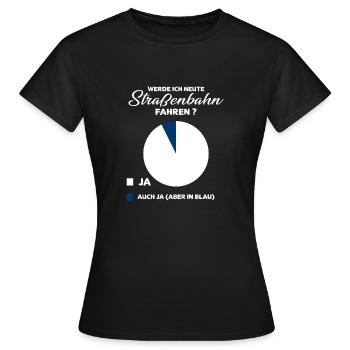 Straßenbahn Spruch Geschenk - Frauen T-Shirt - Schwarz - Vorne - AI Model Female 172 dark (172cm)