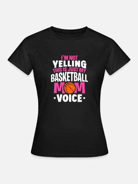 Ne pas crier C’est juste ma voix de maman basket-ball - T-shirt Femme - noir