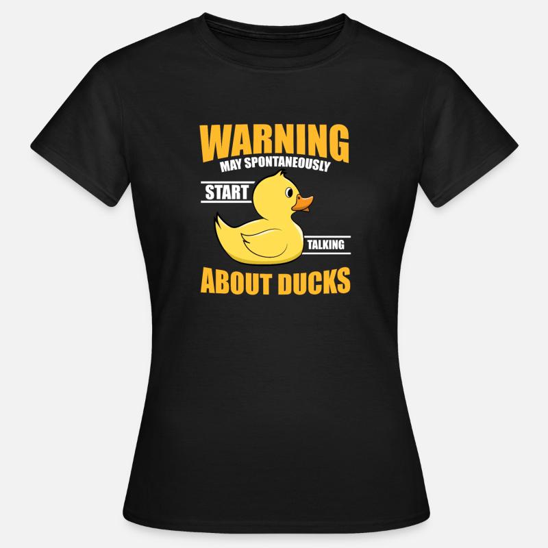 Warning May Talking About Ducks Bath Duckie Rubber - Women's T-Shirt - black