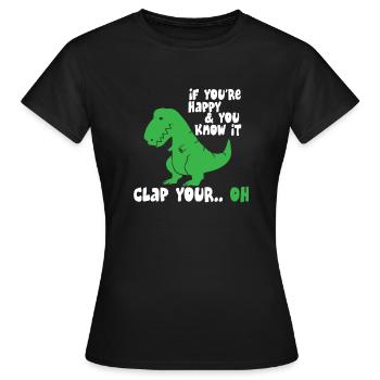 if you happy and you know it ... oh - Frauen T-Shirt - Schwarz - Vorne - AI Model Female 172 dark (172cm)
