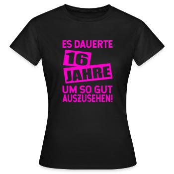 16. Geburtstag 16 Jahre Sechzehn Geschenk - Frauen T-Shirt - Schwarz - Vorne - AI Model Female 172 dark (172cm)