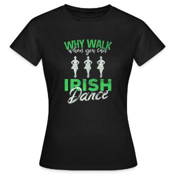 Danse irlandaise, Step dance, Culture irlandaise, Danse - T-shirt Femme - noir - Devant - AI Model Female 172 dark (172cm)