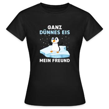 Pinguin Geschenk ganz dünnes Eis - Frauen T-Shirt - Schwarz - Vorne - AI Model Female 172 dark (172cm)
