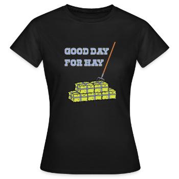 Guter Tag zum Heuen Heu machen mähen Heuballen - Frauen T-Shirt - Schwarz - Vorne - AI Model Female 172 dark (172cm)