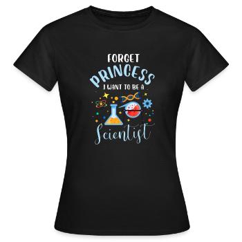 Oubliez princesse je veux devenir scientifique - T-shirt Femme - noir - Devant - AI Model Female 172 dark (172cm)