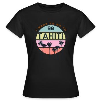 Ich möchte nach Tahiti - Frauen T-Shirt - Schwarz - Vorne - AI Model Female 172 dark (172cm)