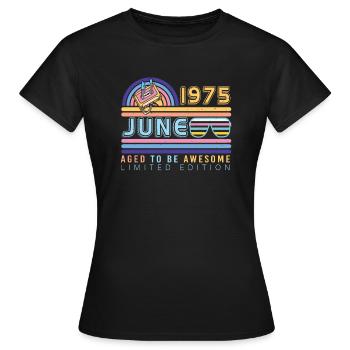 Juni 1975 Geboren - Frauen T-Shirt - Schwarz - Vorne - AI Model Female 172 dark (172cm)