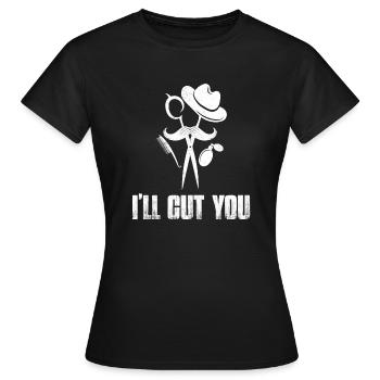 I'll Cut You Barber Shop Hair Cutting - Women's T-Shirt - black - Front - AI Model Female 172 dark (172cm)