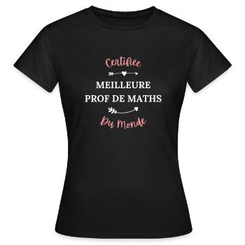 Certifiée meilleure prof de maths du monde - T-shirt Femme - noir - Devant - AI Model Female 172 dark (172cm)