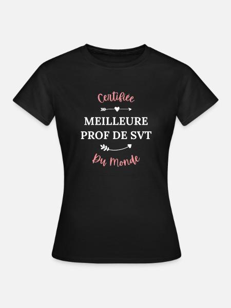 Certifiée meilleure prof de svt du monde - T-shirt Femme - noir