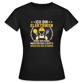 Ich Bin Elektriker König der Kabel Elektrik - Frauen T-Shirt - Schwarz - Vorne - AI Model Female 172 dark (172cm)