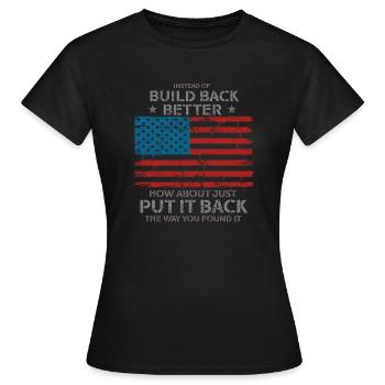 Instead Of Build Back - Women's T-Shirt - black - Front - AI Model Female 172 dark (172cm)
